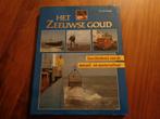 Het Zeeuwse Goud - Geschiedenis mossel- en oestercultuur, Ophalen of Verzenden, Zo goed als nieuw, J.A. de Jonge