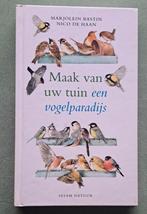 Maak van uw tuin een vogelparadijs - Voor het hele gezin, Boeken, Natuur, Nieuw, Ophalen of Verzenden, Vogels, Marjolein Bastin &de Haa