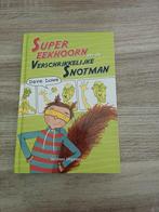 Super Eekhoorn en de Verschrikkelijke Snotman, Ophalen of Verzenden, Zo goed als nieuw, Dave Lowe, Fictie algemeen