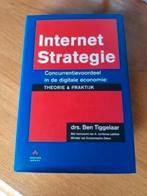 Ben Tiggelaar - Internet Strategie, Ophalen of Verzenden, Zo goed als nieuw, Economie en Marketing, Ben Tiggelaar