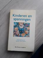 Kinderen en spanningen - Ben Rensen, Ophalen of Verzenden, Gelezen, Opvoeding tot 6 jaar, Ben Rensen