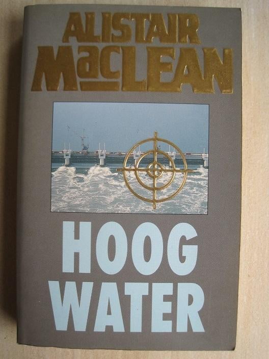402 - Hoog water - Alistair Maclean, Verzenden, Zo goed als nieuw, Alistair MacLean