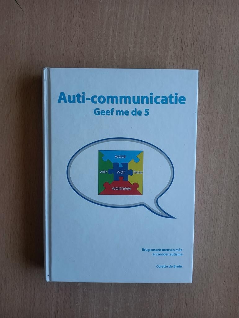 Colette de Bruin - Auti-communicatie, Boeken, Sociale wetenschap, Ophalen of Verzenden, Zo goed als nieuw, Colette de Bruin
