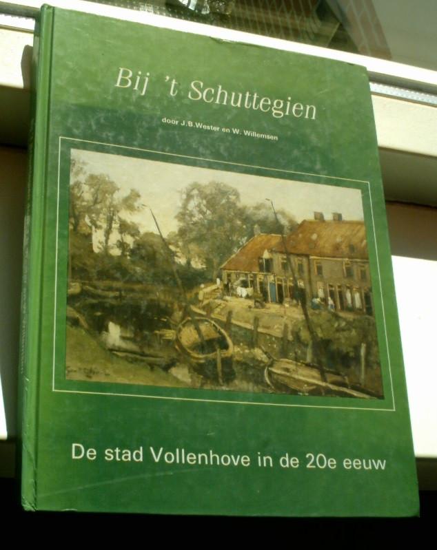 Bij 't Schuttegien.De stad Vollenhove in de 20e eeuw(Wester), Boeken, Ophalen of Verzenden, Zo goed als nieuw
