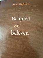 Belijden en beleven. Ds D Slagboom, Ds D Slagboom, Christendom | Protestants, Ophalen of Verzenden, Zo goed als nieuw
