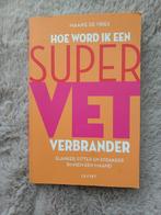 Hoe word ik een super vetverbrander - Maaike de Vries, Ophalen of Verzenden, Zo goed als nieuw, Dieet en Voeding, Maaike de Vries