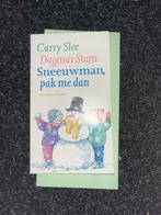 Sneeuwman, pak me dan - Carry Slee & Dagmar Stam, Ophalen of Verzenden, Zo goed als nieuw, Fictie algemeen
