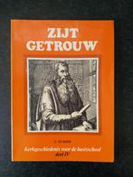 C. de Bode - Zijt getrouw deel IV (kerkgesch basisschool), Ophalen of Verzenden, Zo goed als nieuw, C. de Bode, Christendom | Protestants