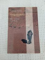 Francine Rivers - Ongeschokt, Boeken, Ophalen of Verzenden, Zo goed als nieuw, Francine Rivers