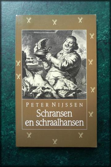 SCHRANSEN en SCHRAALHANSEN - Peter Nijssen - Beknopte geschi beschikbaar voor biedingen