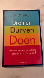 Ben Tiggelaar - Dromen, durven, doen, Ophalen of Verzenden, Zo goed als nieuw, Ben Tiggelaar