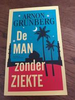 Arnon Grunberg - De man zonder ziekte, Ophalen of Verzenden, Arnon Grunberg, Zo goed als nieuw