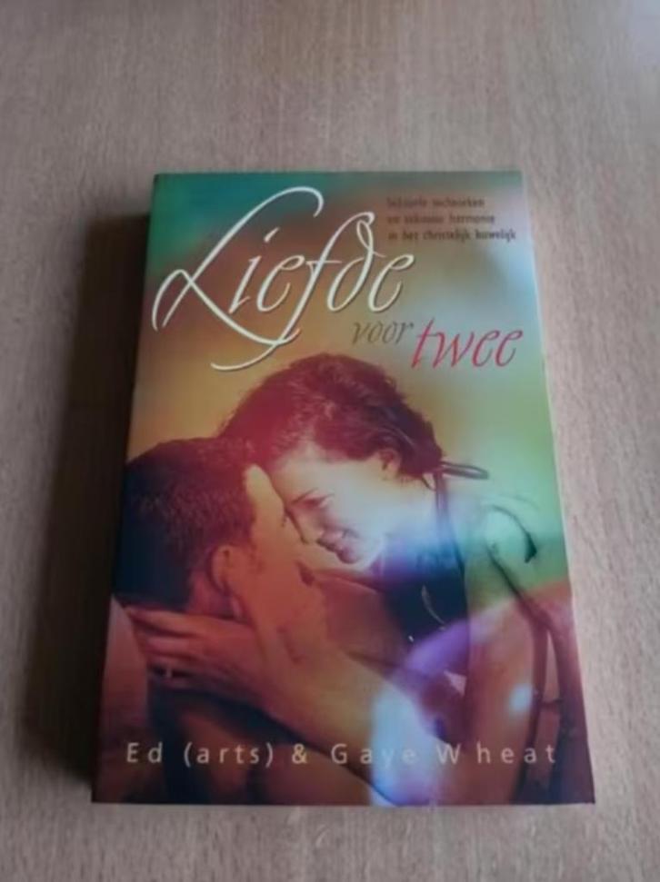 Liefde voor twee - Ed en Gaye Wheat, Boeken, Psychologie, Zo goed als nieuw, Ophalen of Verzenden