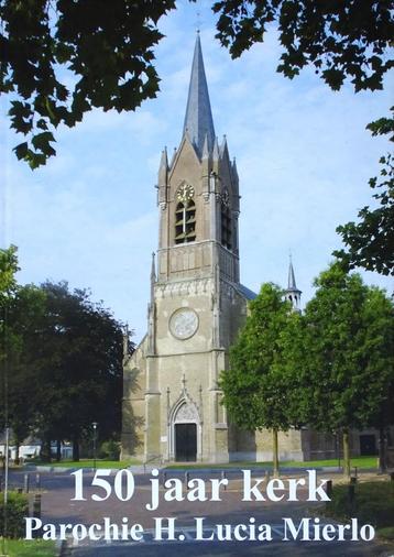 150 JAAR KERK PAROCHIE H. LUCIA MIERLO - 4de ITEM GRATIS beschikbaar voor biedingen