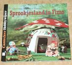 Sprookjesland in Fimo chw135, Boeken, Hobby en Vrije tijd, Ophalen of Verzenden, Zo goed als nieuw, Kleien en Boetseren, Geschikt voor kinderen
