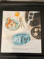 Alles uit de Airfryer - Kookboek, Boeken, Kookboeken, Ophalen, Voorgerechten en Soepen, Zo goed als nieuw, Gezond koken
