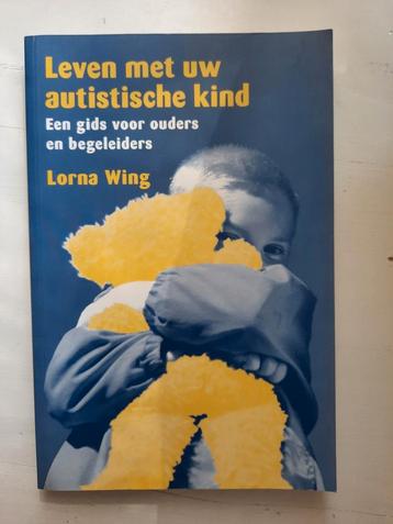 L. Wing - Leven met uw autistische kind beschikbaar voor biedingen