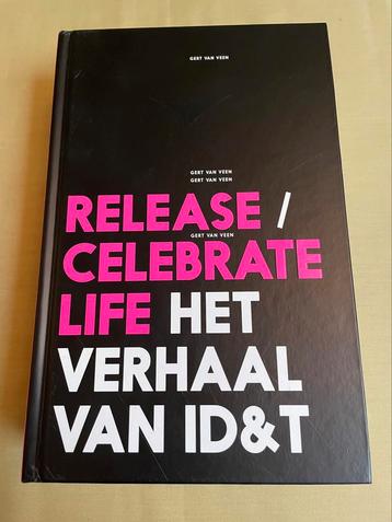 Release/Celebrate life - Het verhaal van ID&T 