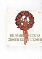 Single De Damrakkertjes zingen Kerstliedjes, Nederlandstalig, Ophalen of Verzenden, Zo goed als nieuw