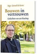 Bouwen in vertrouwen - Gerard de Korte, Gelezen, Ophalen of Verzenden, Christendom | Katholiek, Gerard de Korte