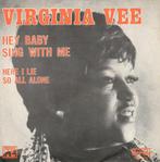 Ruil of koop Virginia Vee "Hey Baby Sing With Me" (1971), Cd's en Dvd's, Vinyl Singles, Gebruikt, Ophalen of Verzenden, R&B en Soul