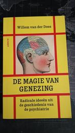 De Magie van Genezing - Willem van der Does, Ophalen of Verzenden, Zo goed als nieuw, Klinische psychologie, Willem van der Does