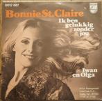 Single Bonnie St. Claire Ik ben gelukkig zonder jou/ Iwan en, Cd's en Dvd's, Ophalen of Verzenden, Gebruikt, Overige formaten