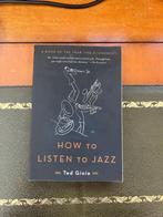 Ted Gioia - How to listen to jazz, Ophalen of Verzenden, Genre of Stijl