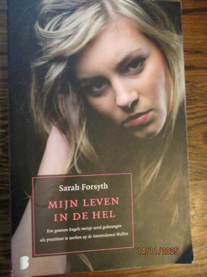 Mijn leven in de hel  Sarah Forsyth 9789022560099, Boeken, Overige Boeken, Gelezen, Ophalen of Verzenden
