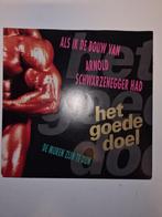 Het Goede Doel.Als ik de bouw van Arnold Schwarzenegger had., Nederlandstalig, Ophalen of Verzenden, 7 inch, Single