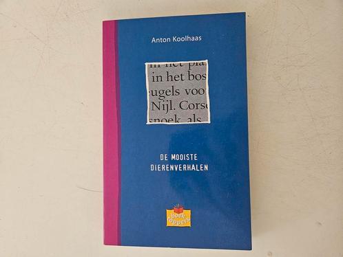 De mooiste dierenverhalen - Anton Koolhaas, Boeken, Literatuur, Gelezen, Nederland, Verzenden