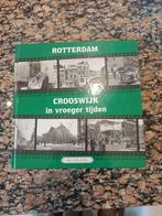 Rotterdam Crooswijk in vroegere tijden, Ophalen of Verzenden, 20e eeuw of later, Zo goed als nieuw, Bep en Tinus de Does