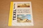 Texel in het voetspoor van Jac. P. Thijsse — Toen & Nu, Ophalen of Verzenden, Gelezen
