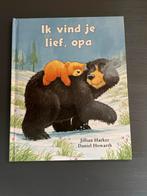 Ik vind je lief, opa - Kinderboek, Ophalen of Verzenden, Zo goed als nieuw, 2 tot 3 jaar