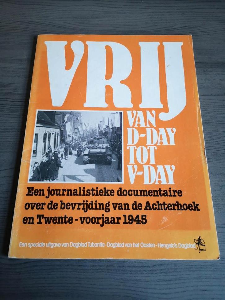 Vrij Van D-Day tot V-Day bevrijding Achterhoek en Twente, Verzamelen, Militaria | Tweede Wereldoorlog, Nederland, Ophalen of Verzenden