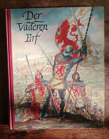 Der Vaderen Erf. Onze vaderlandse geschiedenis. beschikbaar voor biedingen