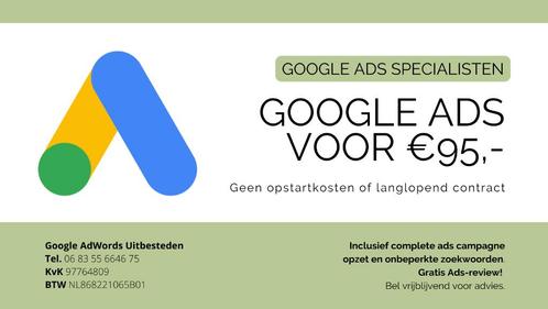 Google Ads (AdWords) uitbesteden voor €95,- p/m Incl. opbouw, Diensten en Vakmensen, Promotie- en Reclamebureaus, Conceptontwikkeling