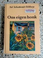 Ons eigen honk - Nel Schuttevaêr-Velthuys groot letter boek., Boeken, Streekboeken en Streekromans, Nel Schuttevaêr-Velthuys.