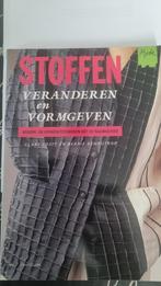 Stoffen veranderen en vormgeven in prima staat, Ophalen of Verzenden, Gelezen, Tekenen en Schilderen