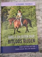 Fabels en feiten over bitloos rijden. Lisanne Thomas., Ophalen of Verzenden, Zo goed als nieuw, Paarden of Pony's
