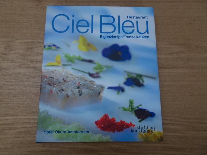 Restaurant Ciel Bleu - De Eigenzinnige Franse keuken, Boeken, Kookboeken, Zo goed als nieuw, Frankrijk, Ophalen of Verzenden