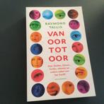 Raymond Tallis - Van oor tot oor, Ophalen of Verzenden, Zo goed als nieuw, R. Tallis