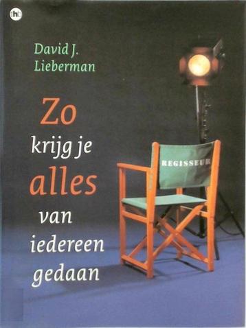 David J. Lieberman Zo krijg je alles van iedereen gedaan beschikbaar voor biedingen