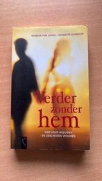 Jowell Barbera Tom,  Donnette Schwisow -  Verder zonder hem, B. Tom Jowell; D. Schwisow, Ophalen of Verzenden, Ontwikkelingspsychologie