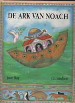 De ark van Noach / Jane Ray / Christofoor, Ophalen of Verzenden, Zo goed als nieuw, Jane Ray, Prentenboek