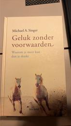 Michael A. Singer - Geluk zonder voorwaarden, Boeken, Esoterie en Spiritualiteit, Spiritualiteit algemeen, Overige typen, Ophalen of Verzenden