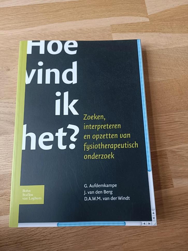 Hoe vind ik het? Fysiotherapeutisch onderzoek, Boeken, Studieboeken en Cursussen, Zo goed als nieuw, HBO, Beta, Ophalen of Verzenden