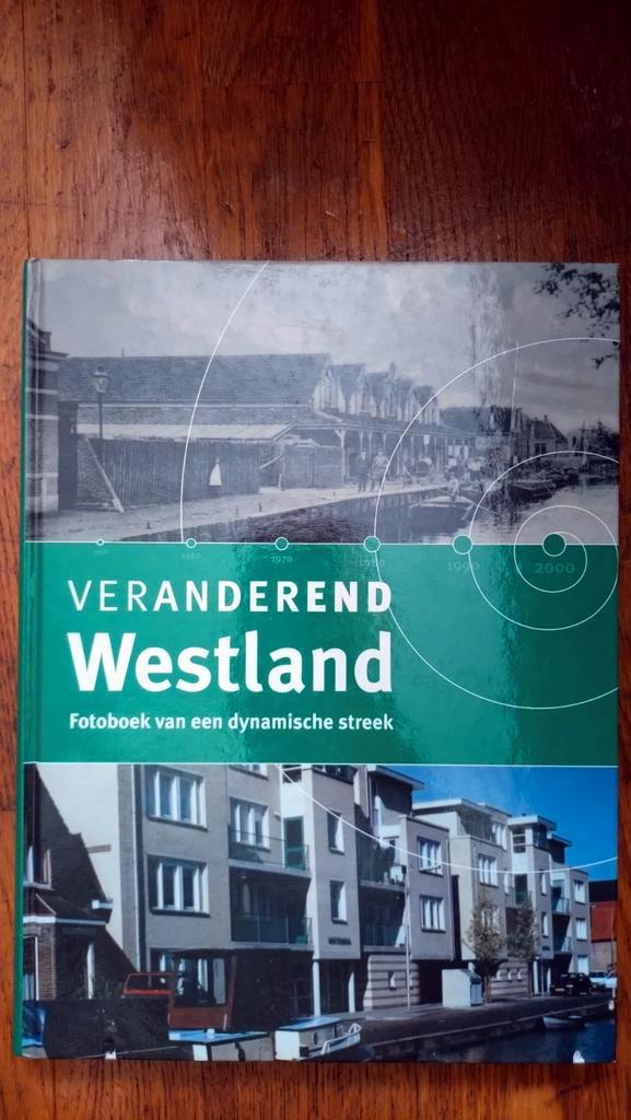 Veranderend Westland, Boeken, Geschiedenis | Stad en Regio, Gelezen, 20e eeuw of later, Ophalen of Verzenden
