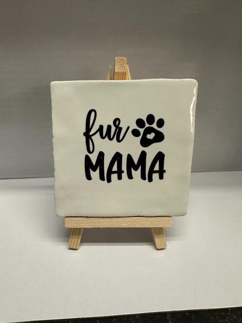 Tegeltje Fur Mama 10x10cm - Inclusief standaard, Dieren en Toebehoren, Honden-accessoires, Nieuw, Ophalen of Verzenden
