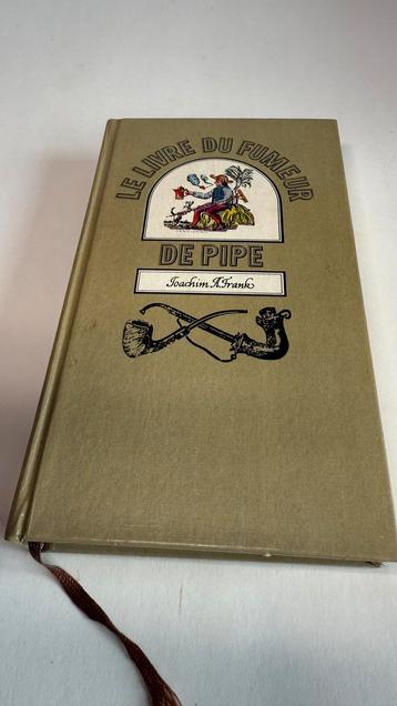 Le Livre du Fumeur de Pipe – Joachim A. Frank – Zeldzaam beschikbaar voor biedingen